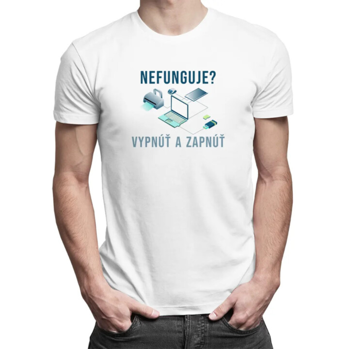 Nefunguje vypnúť a zapnúť - pánske tričko s potlačou