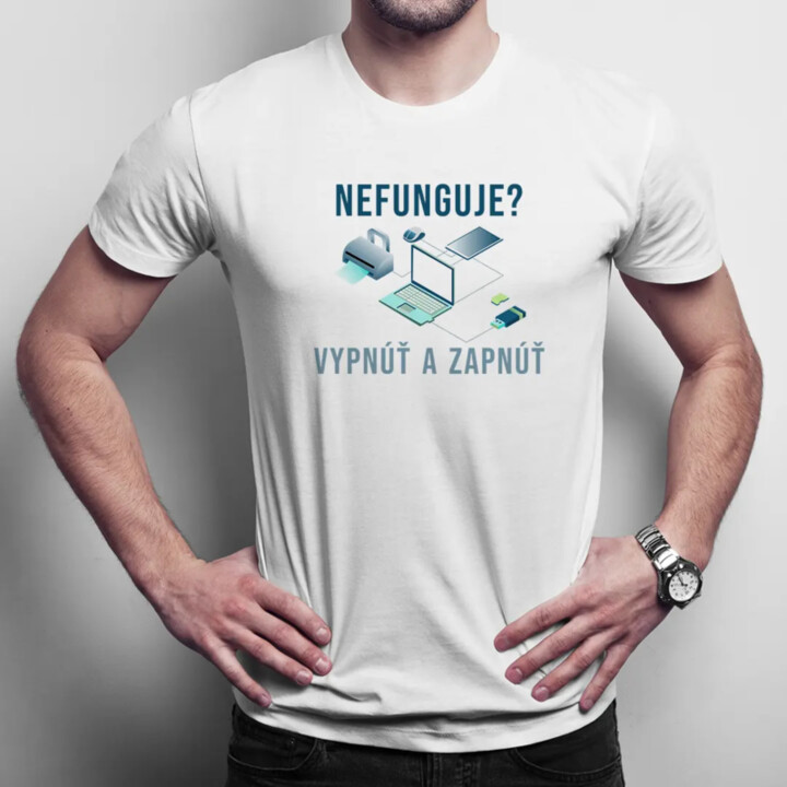Nefunguje vypnúť a zapnúť - pánske tričko s potlačou