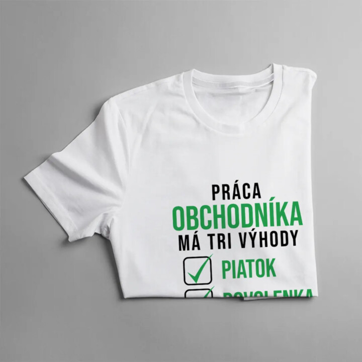 Práca obchodníka má tri výhody - pánske tričko s potlačou