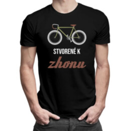 Stvorené k zhonu - pánske tričko s potlačou