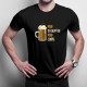 Pivo sa nepýta, pivo chápe - pánske tričko s potlačou