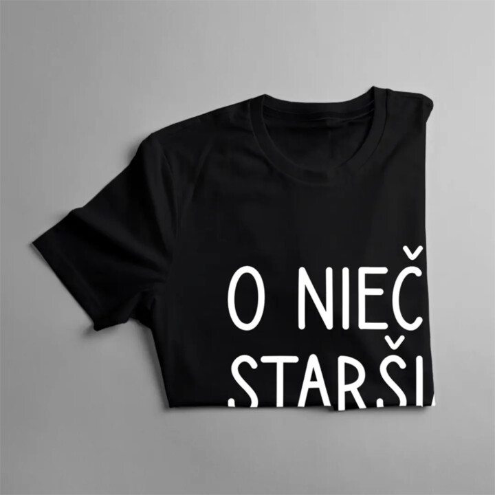 O niečo staršia - detské tričko s potlačou