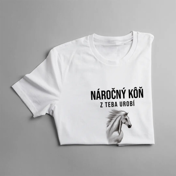 Náročný kôň z teba urobí lepšieho jazdca - dámske tričko s potlačou