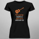 Šťastie si nekúpiš, ale gitaru si môžeš kúpiť vždy - dámske tričko s potlačou