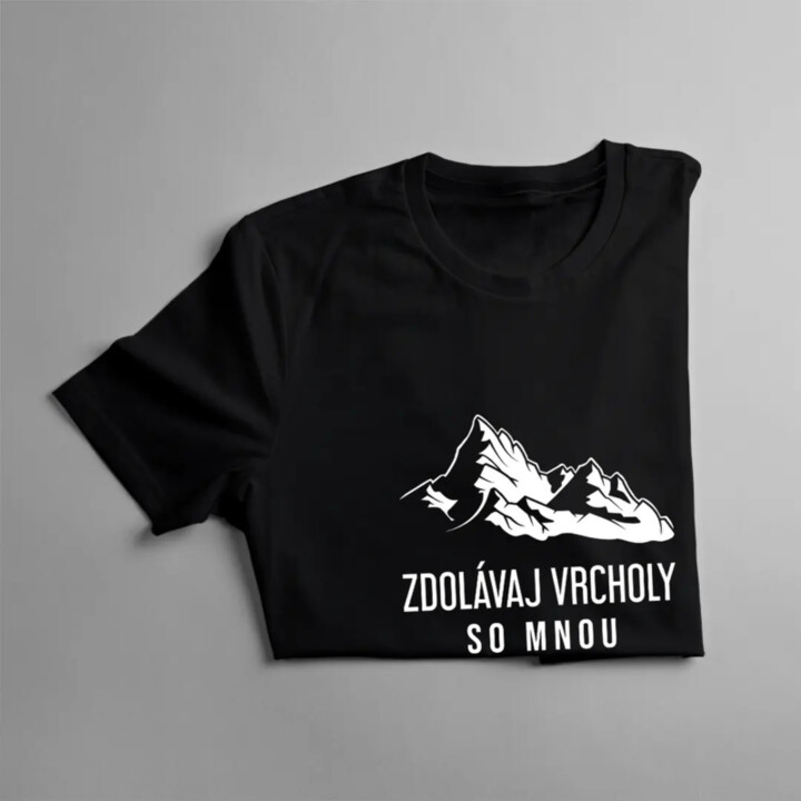 Zdolávaj vrcholy so mnou - dámske tričko s potlačou