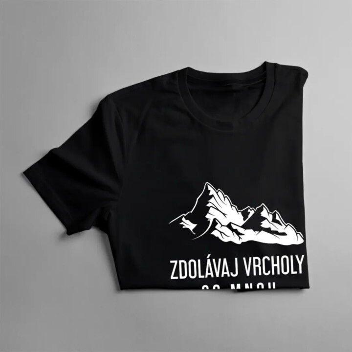 Zdolávaj vrcholy so mnou - pánske tričko s potlačou