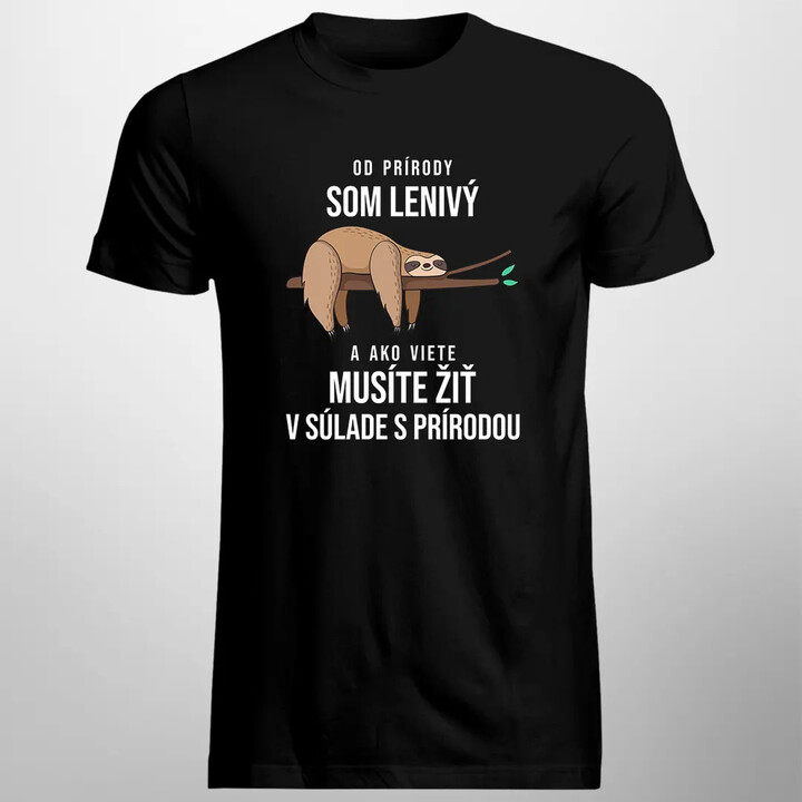 Od prírody som lenivý - pánske tričko s potlačou