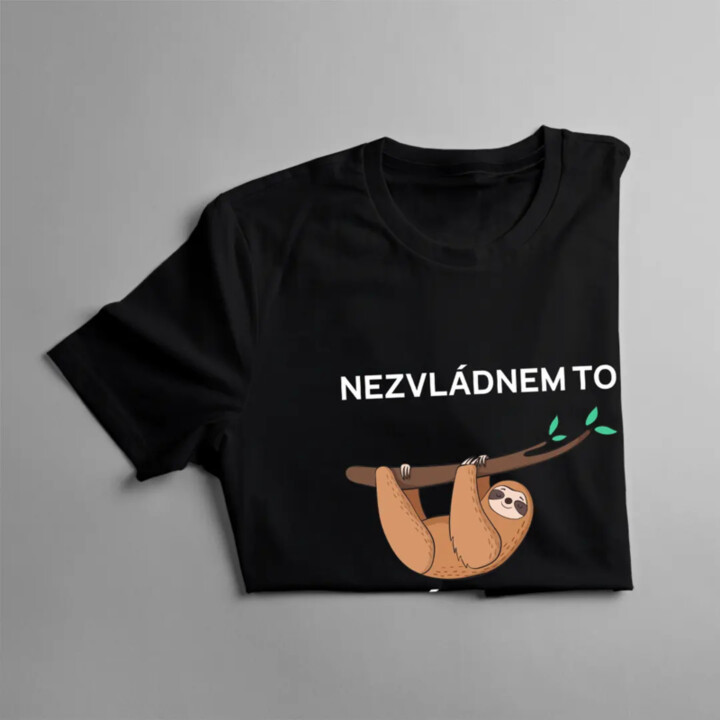 Nezvládnem to, mám veľa práce - pánske tričko s potlačou