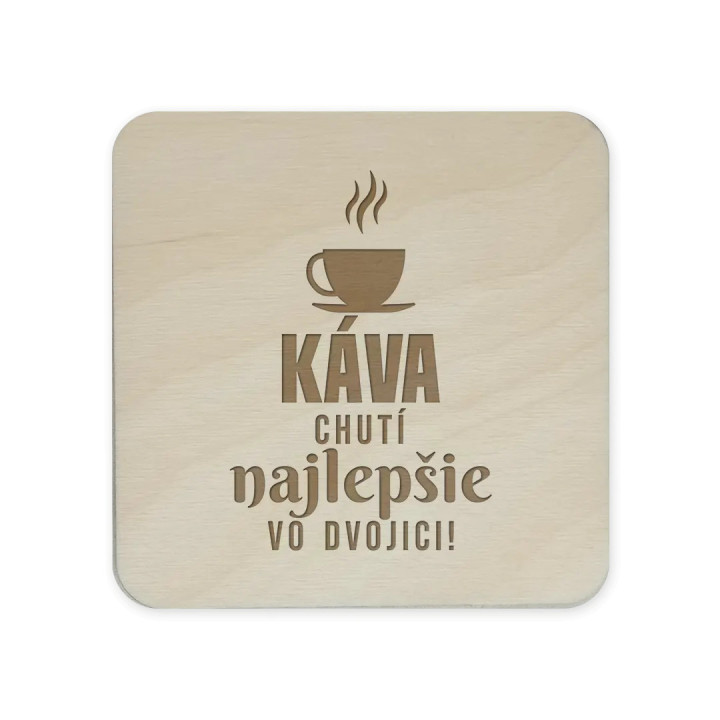 Káva chutí najlepšie vo dvojici! - sada gravírovaných podložiek pod poháre
