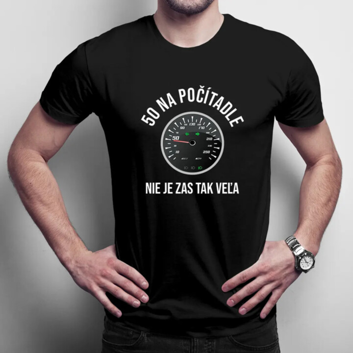 50 na počítadle nie je zas tak veľa - pánske tričko s potlačou