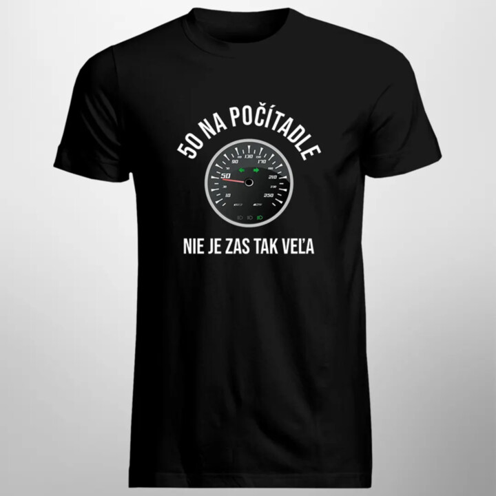 50 na počítadle nie je zas tak veľa - pánske tričko s potlačou