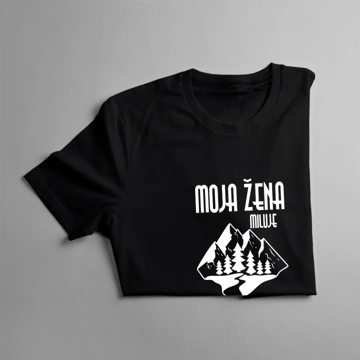 Moja žena miluje, keď ju vezmem na hory - pánske tričko s potlačou