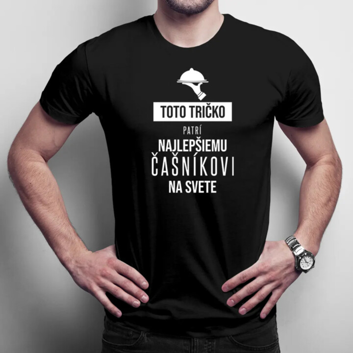 Toto tričko patrí najlepšiemu čašníkovi na svete - pánske tričko s potlačou