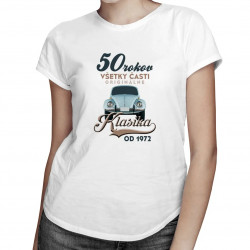 50 rokov - Klasika od roku 1972 - dámske tričko s potlačou