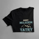 Hory milujem, ale Tatry majú v mojom srdci špeciálne miesto - dámske tričko s potlačou