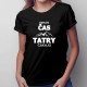 Nemám čas, Tatry čakajú - dámske tričko s potlačou