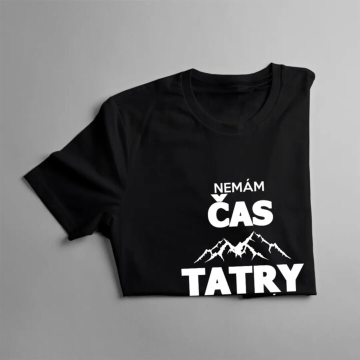 Nemám čas, Tatry čakajú - dámske tričko s potlačou