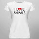 I love animals v2 - dámske tričko s potlačou