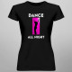 Dance all night - dámske tričko s potlačou