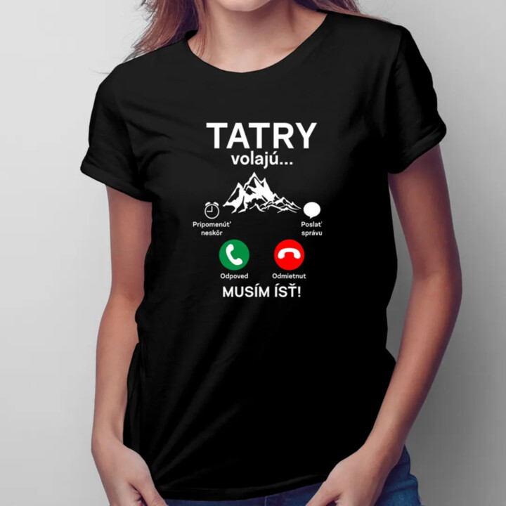 Tatry volajú, musím ísť - dámske tričko s potlačou