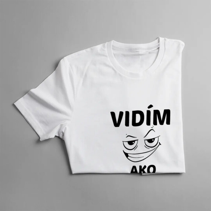 Vidím, ako sťahujete - pánske tričko s potlačou