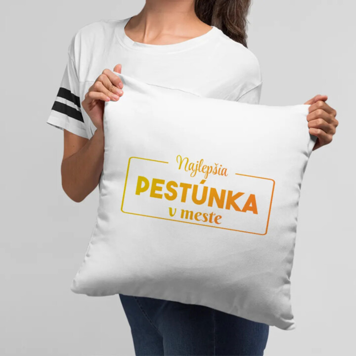 Najlepšia pestúnka v meste - vankúš s potlačou