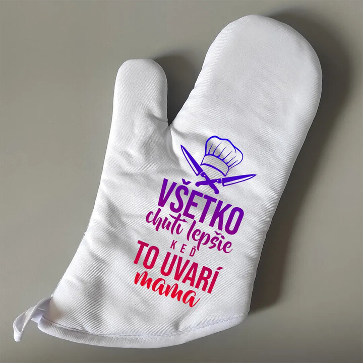 Všetko chutí lepšie, keď varí mama - rukavica na pečenie