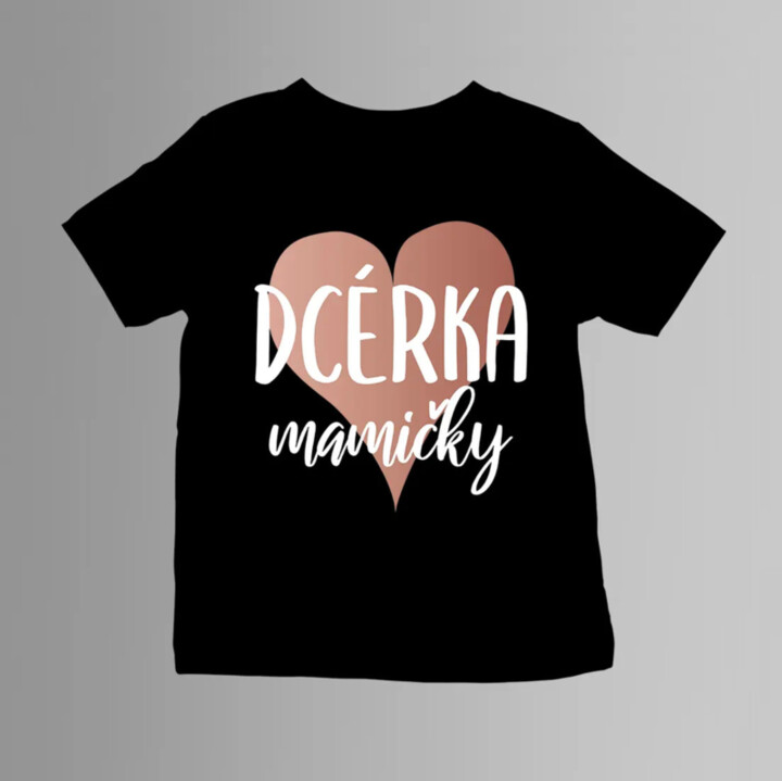 Dcérka mamičky v2 - detské tričko s potlačou