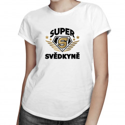 Super svědkyně - dámske tričko s potlačou