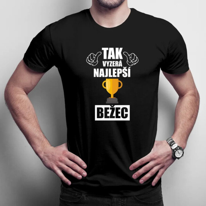 Tak vyzerá najlepší bežec - pánske tričko s potlačou