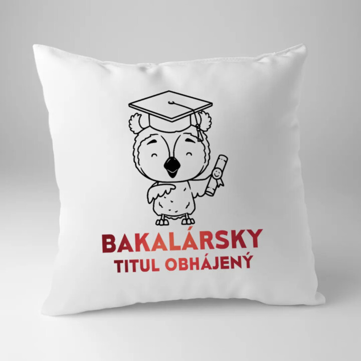 Bakalársky titul obhájený - vankúš s potlačou