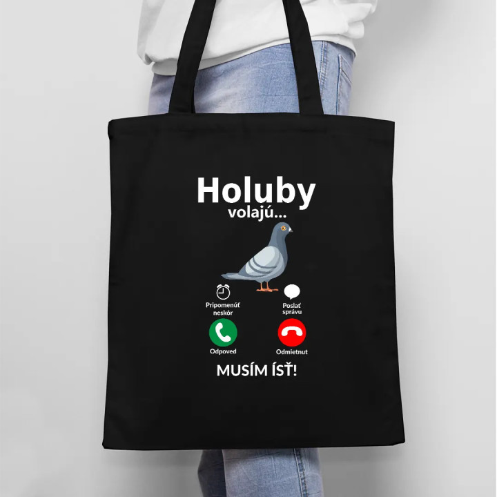 Holuby volajú - musím ísť - taška s potlačou