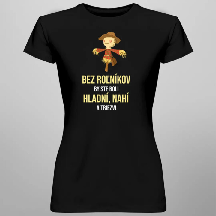 Bez roľníkov v2 - dámske tričko s potlačou