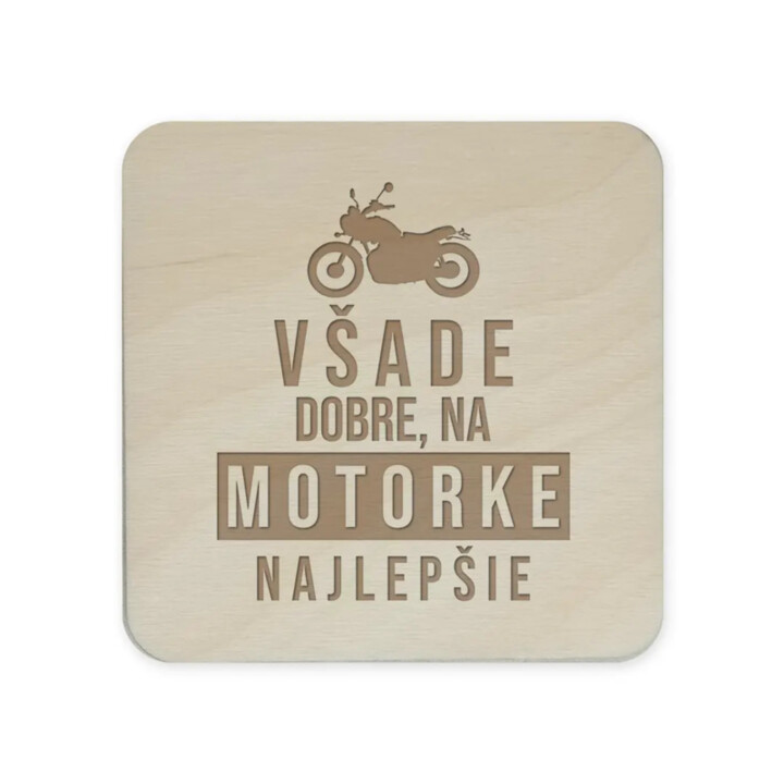 Všade dobre, na motorke najlepšie - sada gravírovaných podložiek pod poháre