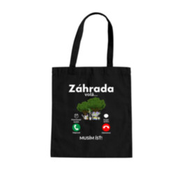 Záhrada volá - musím ísť - taška s potlačou