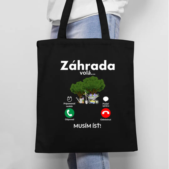 Záhrada volá - musím ísť - taška s potlačou