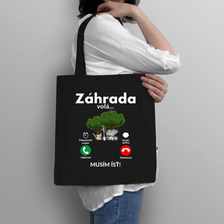 Záhrada volá - musím ísť - taška s potlačou