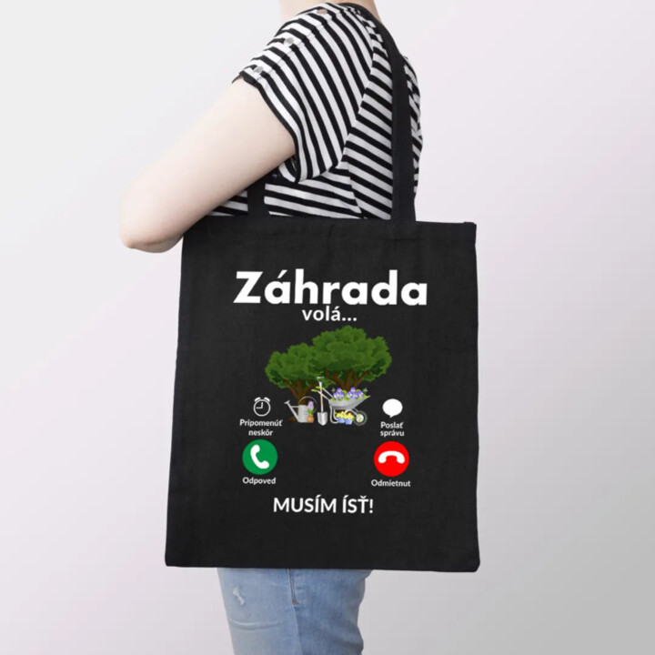 Záhrada volá - musím ísť - taška s potlačou