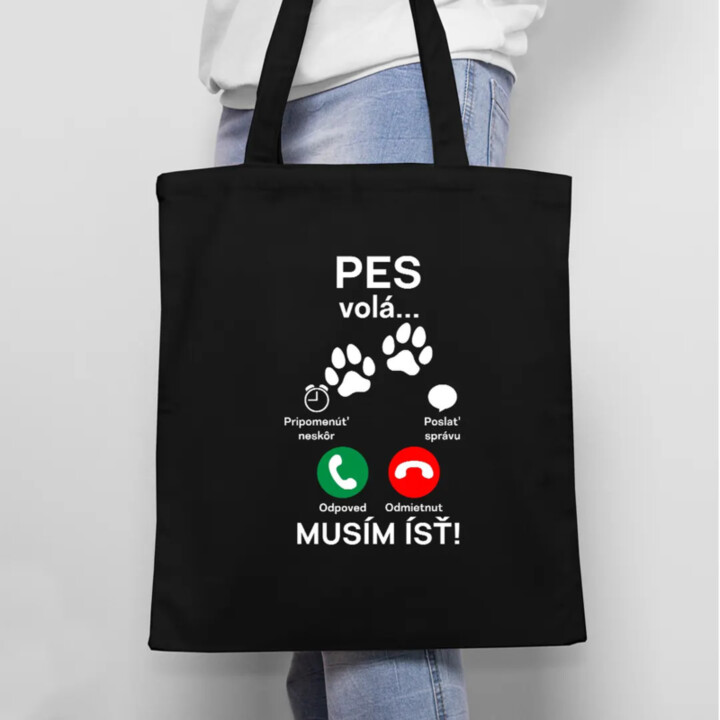 Pes volá - musím ísť - taška s potlačou