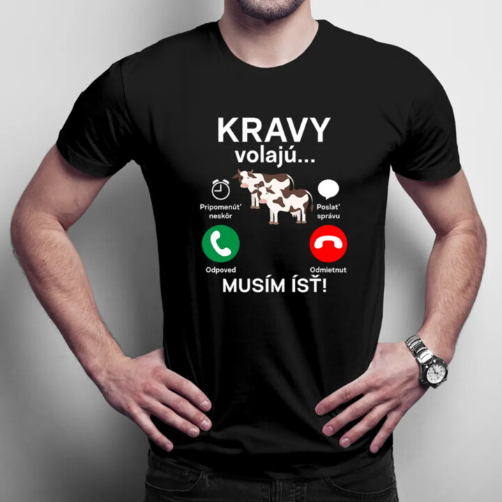 Kravy volajú, musím ísť - pánske tričko s potlačou