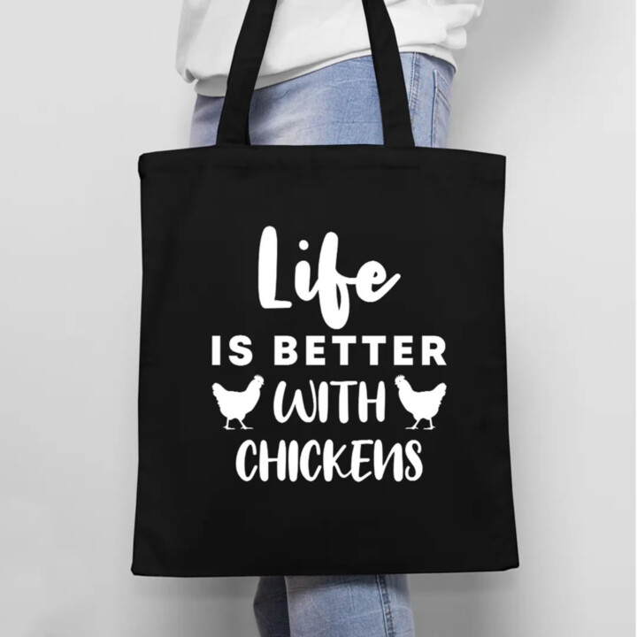Life is better with chickens - taška s potlačou
