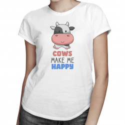 Cows make me happy - dámske tričko s potlačou