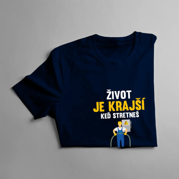 Život je krajší, keď stretneš správneho elektrikára - pánske tričko s potlačou