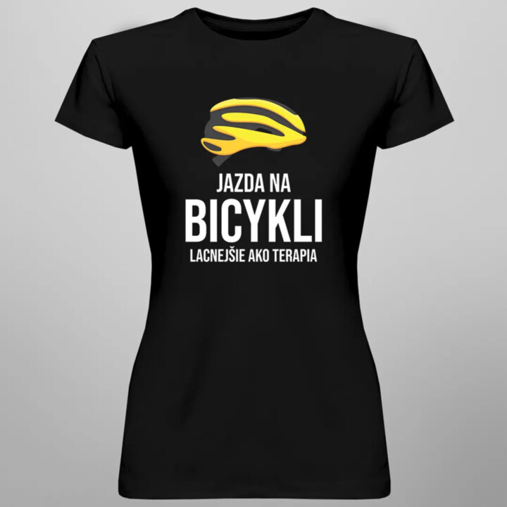 Jazda na bicykli - lacnejšie ako terapia - dámske tričko s potlačou