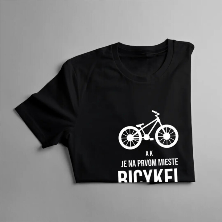 Ak je na prvom mieste bicykel - dámske tričko s potlačou