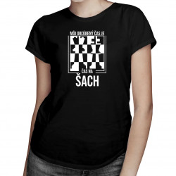 Môj obľúbený čas je: čas na šach - dámske tričko s potlačou