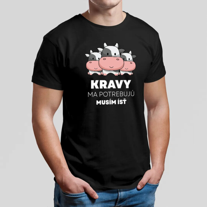 Kravy ma potrebujú, musím ísť - pánske tričko s potlačou