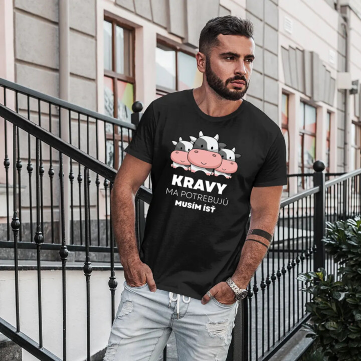 Kravy ma potrebujú, musím ísť - pánske tričko s potlačou