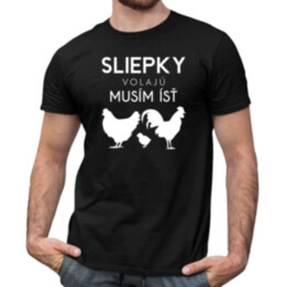 Sliepky volajú, musím ísť  v2 - pánske tričko s potlačou