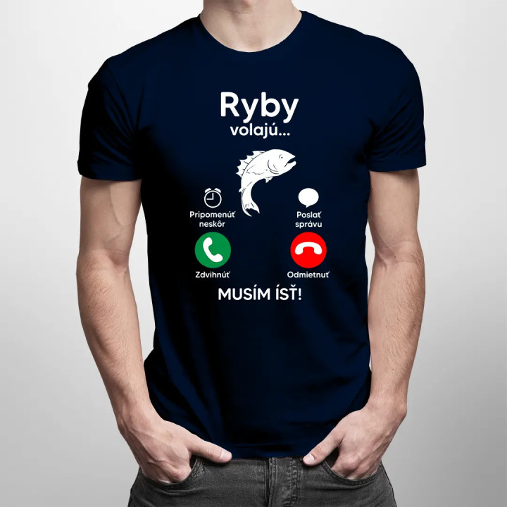 Ryby volajú, musím ísť - Pánske s potlačou